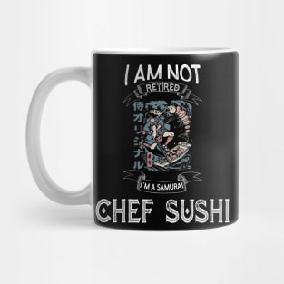 I am not retired I`m a Samurai chef sushi -  Funny Samurai Champloo T-shirt Mug